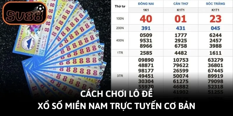 Cách chơi lô đề xổ số miền Nam trực tuyến cơ bản