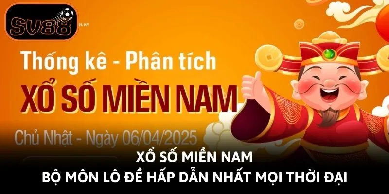 Xổ Số Miền Nam - Bộ Môn Lô Đề Hấp Dẫn Nhất Mọi Thời Đại